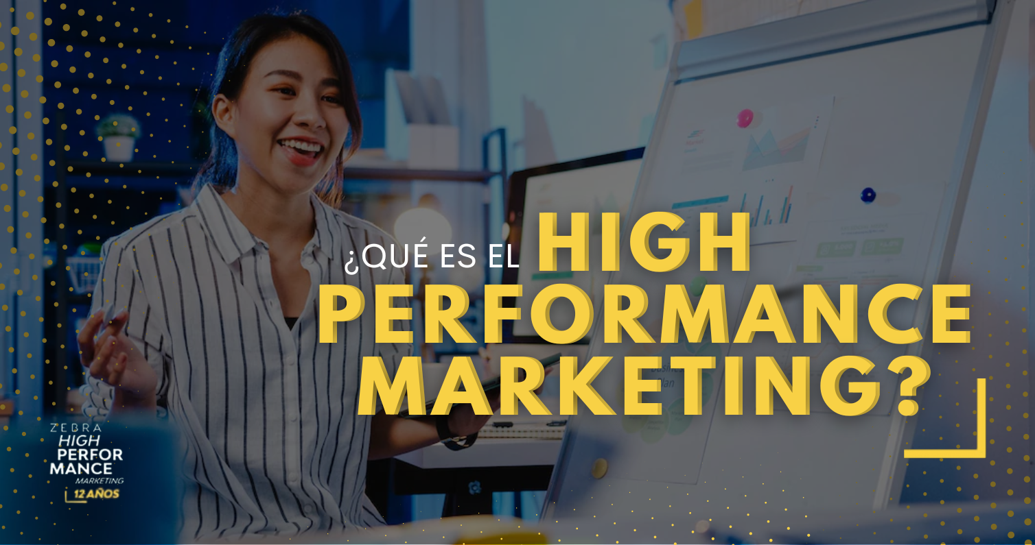 ¿Qué es el High Performance Marketing?