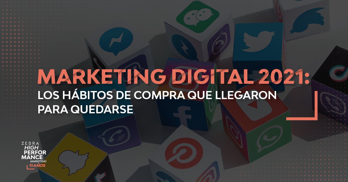 Marketing Digital 2021 Los Hábitos De Compra Que Llegaron Para Quedarse Mercadotecnia Digital 6988